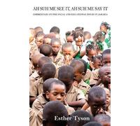 Esther Tyson Ah Suh Me See It, Ah Suh Me Say It-Commentary on the S (Tascabile)