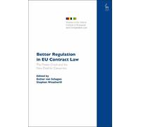 Esther van Schagen Better Regulation in EU Contract Law (Copertina rigida)