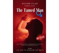 Esther Vilar The Tamed Man (Tascabile)