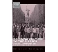 Esther von Richthofen Bringing Culture to the Masses (Copertina rigida)