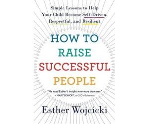 Esther Wojcicki How to Raise Successful People (Tascabile)