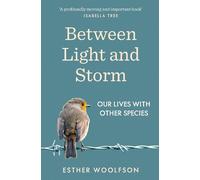 Esther Woolfson Between Light and Storm (Tascabile)