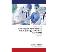 Esthetics in Periodontics: From Biology to Clinical Excellence: First Edition