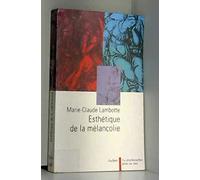 ESTHETIQUE DE LA MELANCOLIE.: 2ème édition