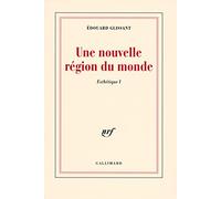 Esthétique: Tome 1, Une nouvelle région du monde