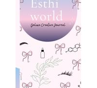 Esthi World: A guided journal for estheticians that need a boost of creativity