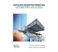 ESTILOS ARQUITECTÓNICOS. GEOMETRÍA APLICADA.