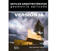ESTILOS ARQUITECTÓNICOS. GEOMETRÍA APLICADA. VERSIÓN IA