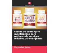 Estilos de liderança e qualificações para gestores de serviços médicos de emergência