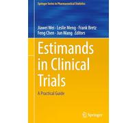 Estimands in Clinical Trials: A Practical Guide