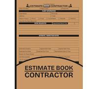 Estimate Book Contractor: Contractor Estimate and Quote Planner | Record Client Details, Work Requests, Costs, Project Notes, and More | Large Print 8.5" x 11" Inches, 110 pages