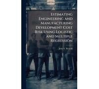 Estimating Engineering and Manufacturing Development Cost Risk Using Logistic and Multiple Regression