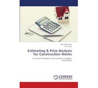 Estimating & Price Analysis for Construction Works: A Guide for Students and Teachers in Higher Institutions