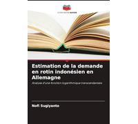 Estimation de la demande en rotin indonésien en Allemagne: Analyse d'une fonction logarithmique transcendantale