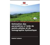 Estimation des paramètres à l'aide de points pilotes et de tomographie hydraulique