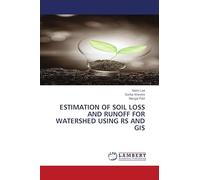 ESTIMATION OF SOIL LOSS AND RUNOFF FOR WATERSHED USING RS AND GIS