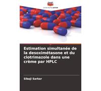 Estimation simultanée de la desoximétasone et du clotrimazole dans une crème par HPLC