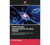 Estimulação optogenética de dois fotões: Uma melhor especificidade espacial e uma penetração mais profunda