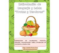 Estimulación de lenguaje y habla "Frutas y Verduras"