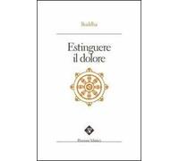 Estinguere Il Dolore - Gotama Buddha - 2009