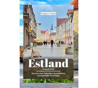 Estland Reisgids 2026: Een reis door Baltische schoonheid en onvergetelijke ervaringen