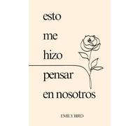 Esto Me Hizo Pensar En Nosotros