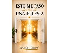 Esto me paso dentro de una Iglesia