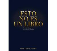 Esto no es un libro: Es una forma de pensar que se convierte en legado