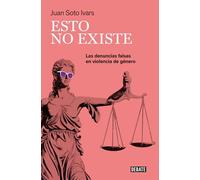 Esto no existe: Las denuncias falsas en violencia de género
