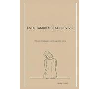 Esto también es sobrevivir: Dibujos simples para cuando aguantar cansa