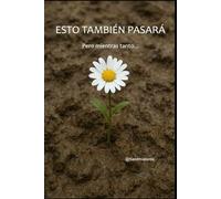 ESTO TAMBIÉN PASARÁ: Pero mientras tanto...