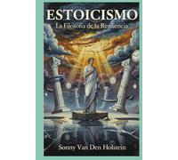 Estoicismo: La Filosofía de la Resiliencia