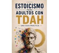 Estoicismo para Adultos con TDAH