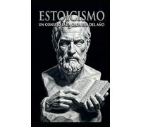 Estoicismo. Un consejo para cada día del año