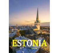 Estonia: A Beautifully Curated Coffee Table Book for Travel and Tourism Enthusiasts