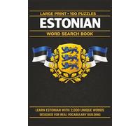Estonian Word Search Book: Learn Estonian, Large Print Puzzle Collection with 100 Puzzles and 2000 Unique Words on Tallinn, Tartu, and Lahemaa National Park