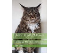 ESTOU FORA DO MERCADO: Psicologia dos relacionamentos
