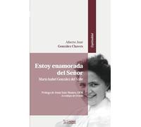 Estoy enamorada del Señor: María Isabel González del Valle Sarandeses: Mª Isabel González del Valle: 2