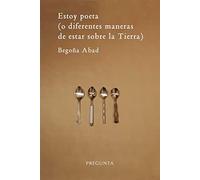 Estoy poeta : o diferentes maneras de estar sobre la Tierra