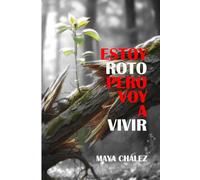 Estoy Roto pero voy a vivir