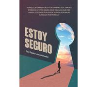 ESTOY SEGURO: “Aunque la tormenta ruja y la sombra caiga, una voz eterna dice: ‘Estás seguro en Mí’. Y el alma que cree avanza, sostenida por gracia, sellada por amor y guardada por promesa.”