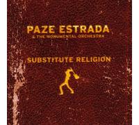 Estrada,Paze & Monumental Orchestra,the - Substitute Religion