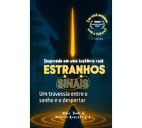 Estranhos Sinais: Um travessia entre o sonho e o despertar