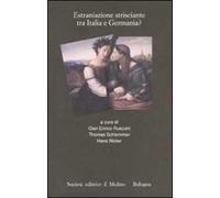 Estraniazione strisciante tra Italia e Germania?