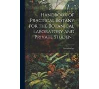 Estrasburger Handbook of Practical Botany for the Botanical Laborato (Tascabile)