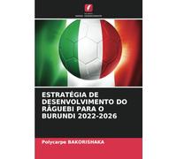 ESTRATÉGIA DE DESENVOLVIMENTO DO RÂGUEBI PARA O BURUNDI 2022-2026