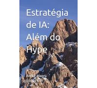 Estratégia de IA: Além do Hype
