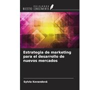Estrategia de marketing para el desarrollo de nuevos mercados