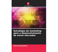 Estratégia de marketing para o desenvolvimento de novos mercados