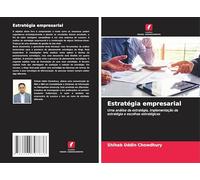 Estratégia empresarial: Uma análise da estratégia, implementação da estratégia e escolhas estratégicas